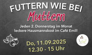 Futtern wie bei Muttern 11. September